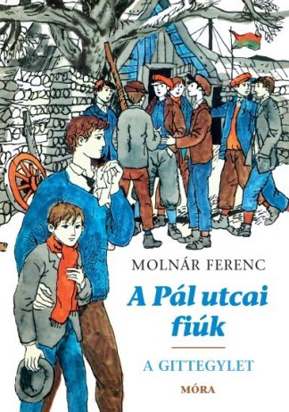 Molnár Ferenc - A Pál utcai fiúk + A Gittegylet