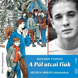 Molnár Ferenc - A Pál utcai fiúk - Hangoskönyv
