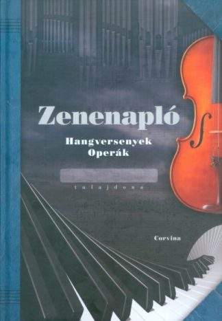 Napló - Zenenapló /Hangversenyek, operák
