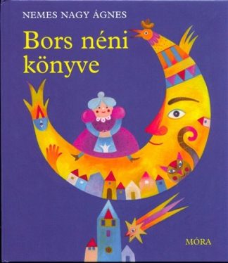 Nemes Nagy Ágnes - Bors néni könyve (4.kiadás)