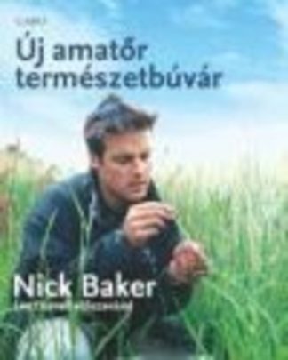 Nick Baker - Új amatőr természetbúvár
