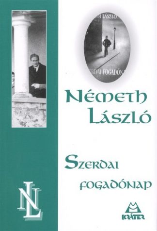 Németh László - SZERDAI FOGADÓNAP