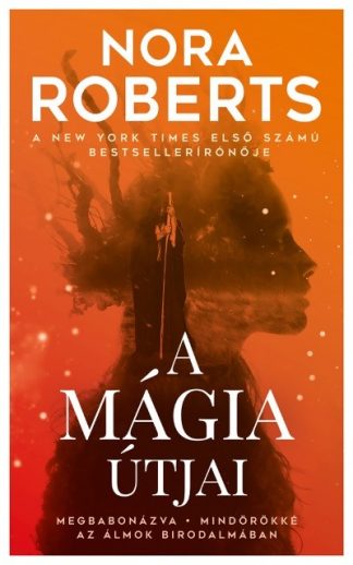 Nora Roberts - A mágia útjai (2. kiadás)