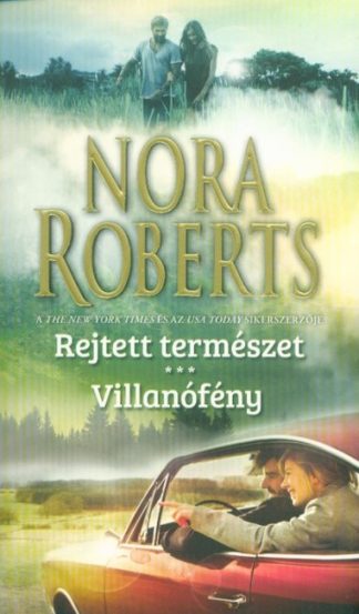 Nora Roberts - Rejtett természet - Villanófény (2. kiadás)