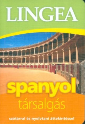 Nyelvkönyv - LINGEA Spanyol társalgás /Szótárral és nyelvtani áttekintéssel