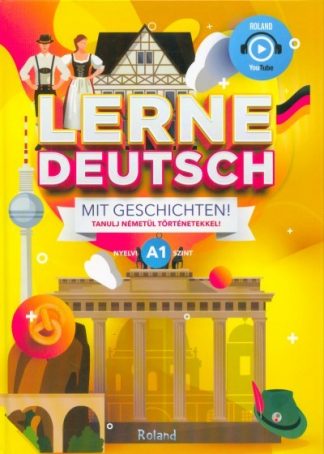 Nyelvkönyv - Lerne Deutsch mit Geschichten! - Tanulj németül történetekkel! /A1 nyelvi szint