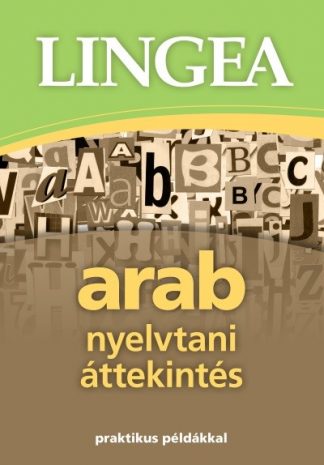 Nyelvkönyv - Lingea arab nyelvtani áttekintés /Praktikus példákkal