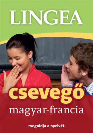 Nyelvkönyv - Lingea csevegő magyar-francia - Megoldja a nyelvét