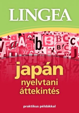 Nyelvkönyv - Lingea japán nyelvtani áttekintés /Praktikus példákkal
