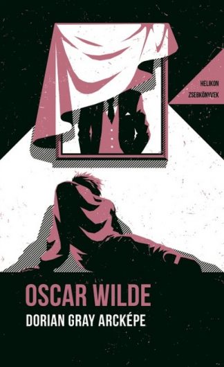 Oscar Wilde - Dorian Gray arcképe - Helikon Zsebkönyvek 92.