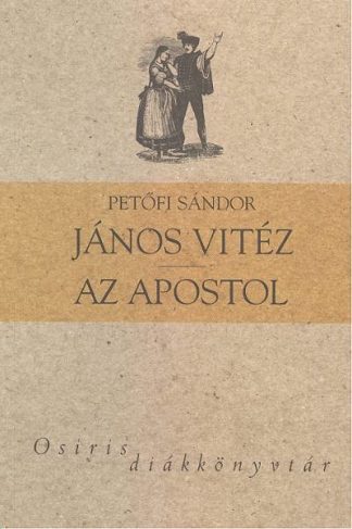 Petőfi Sándor - *JÁNOS VITÉZ - AZ APOSTOL
