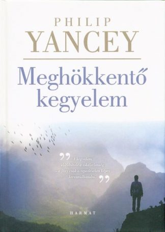 Philip Yancey - Meghökkentő kegyelem (3. kiadás)
