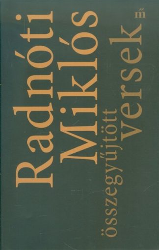 Radnóti Miklós - Radnóti Miklós - Összegyűjtött versek