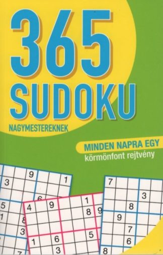 Rejtvénykönyv - 365 Sudoku nagymestereknek - Minden napra egy körmönfont rejtvény (zöld)