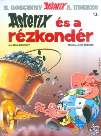 René Goscinny - Asterix és a rézkondér - Asterix 13.