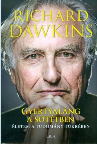 Richard Dawkins - Gyertyaláng a sötétben /Életem a tudomány tükrében