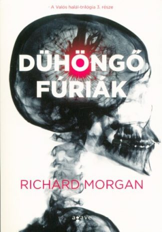 Richard Morgan - Dühöngő fúriák /Valós halál-trilógia 3.