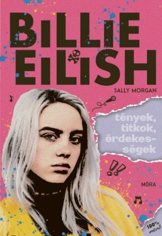 Sally Morgan - Billie Eilish - Tények, titkok, érdekességek
