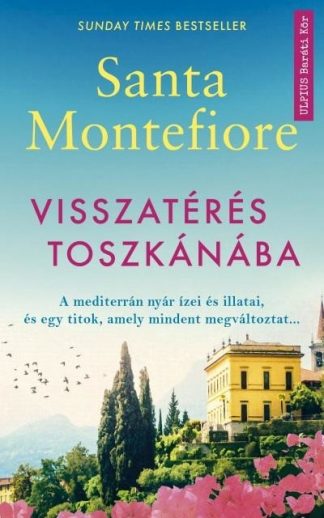 Santa Montefiore - Visszatérés Toszkánába