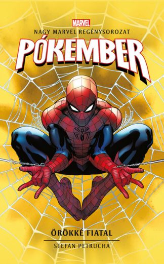 Stefan Petrucha - Marvel: Pókember - Örökké fiatal