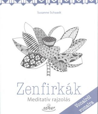 Susanne Schaadt - Zenfirkák /Meditatív rajzolás - vonalról vonalra