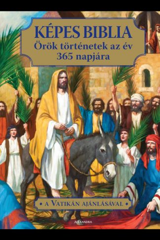 Svetlana Kurcubic Ruzic - Képes Biblia - Örök történeket az év 365 napjára