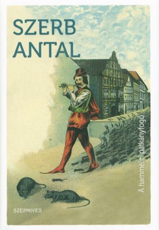 Szerb Antal - A hammelni patkányfogó