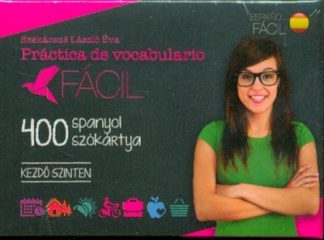 Székácsné László Éva - Práctica de vocabulario - 400 spanyol szókártya /Kezdő szinten