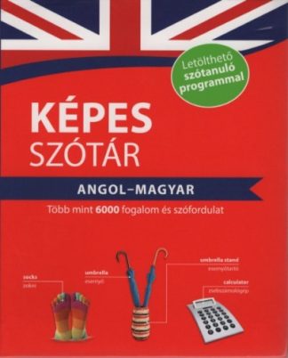 Szótár - Képes szótár angol-magyar - Több mint 6000 fogalom és szófordulat