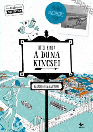 Tittel Kinga - A Duna kincsei - Mesélő zsebkönyvek
