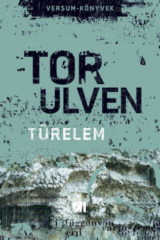 Tor Ulven - Türelem - Versum-Könyvek