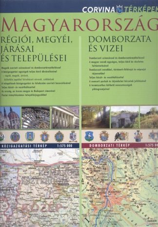 Térkép - Magyarország régiói, megyéi, járásai és települései /Kétoldalas falitérkép 2013-as járáshatárokkal