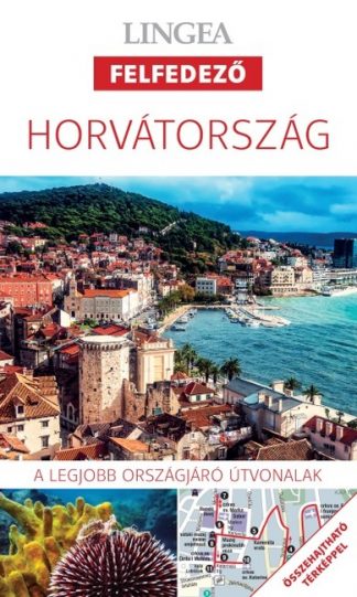 Utikönyv és térkép - Horvátország - Lingea felfedező /A legjobb városnéző útvonalak összehajtható térképpel