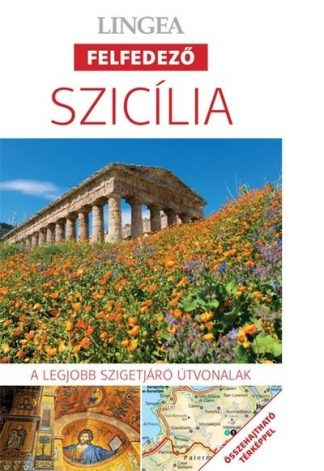 Utikönyv és térkép - Szicília - Lingea felfedező /A legjobb szigetjáró útvonalak összehajtható térképpel