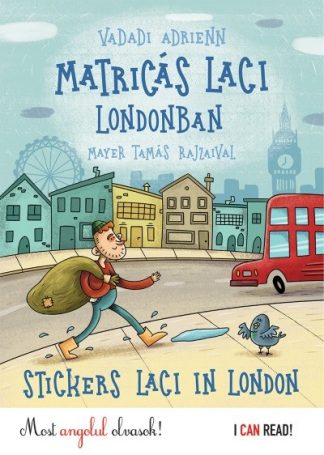 Vadadi Adrienn - Matricás Laci Londonban - Stickers Laci in London /Most angolul olvasok! - I Can Read