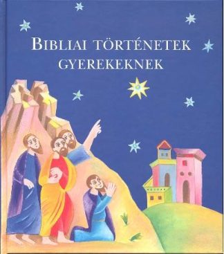 Válogatás - Bibliai történetek gyerekeknek