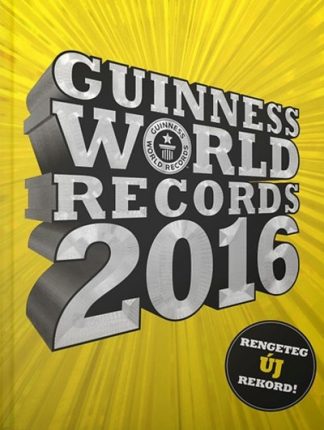 Válogatás - Guinness World Records 2016. - Rengeteg új rekord!