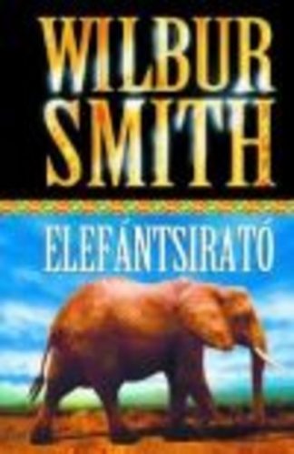Wilbur Smith - Elefántsirató