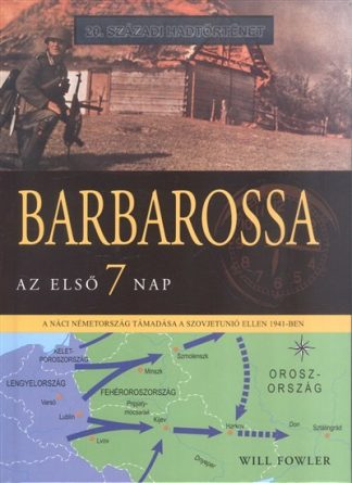 Will Fowler - Barbarossa, az első 7 nap /20. századi hadtörténet