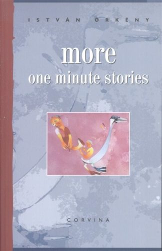 Örkény István - More one minute stories /Egyperces novellák