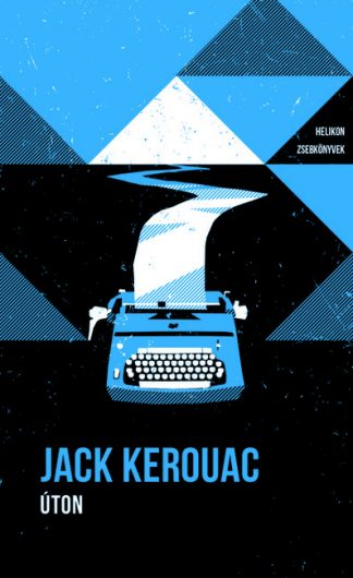 Jack Kerouac - Úton - Helikon Zsebkönyvek 96.