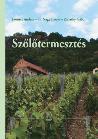 Lőrincz András - Szőlőtermesztés (új kiadás)