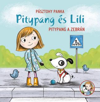 Pitypang a zebrán /Pitypang és Lili (2. kiadás)