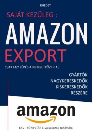 Rhédey S. István - Amazon export - Csak egy lépés a nemzetközi piac