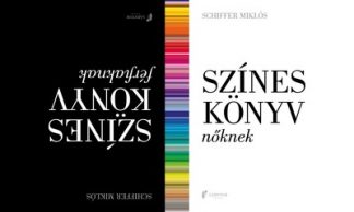 Schiffer Miklós - Színes könyv nőknek - Színes könyv férfiaknak