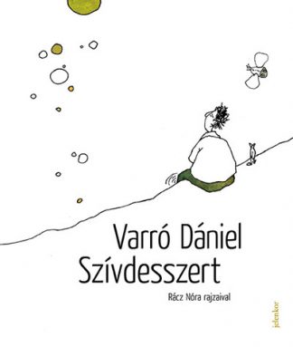 Varró Dániel - Szívdesszert - kis 21. századi temegén (5. kiadás)