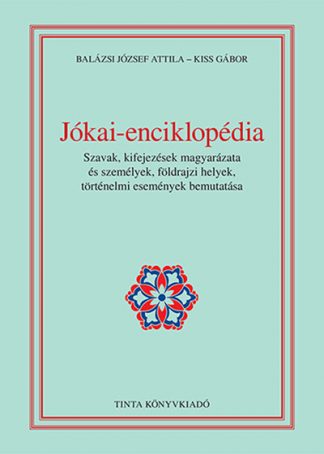 Balázsi József Attila - Jókai-enciklopédia - A magyar nyelv kézikönyvei