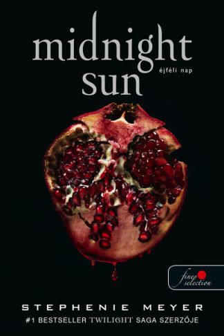 Stephenie Meyer - Midnight Sun - Éjféli nap (puha)