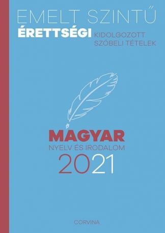 Válogatás - Emelt szintű érettségi 2021 - Magyar nyelv és irodalom