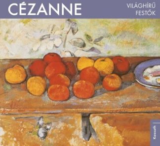 Bogdanov Edit (szerk.) - Cézanne - Világhírű festők